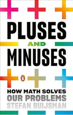 Pluses and Minuses - How Maths Solves Our Problems